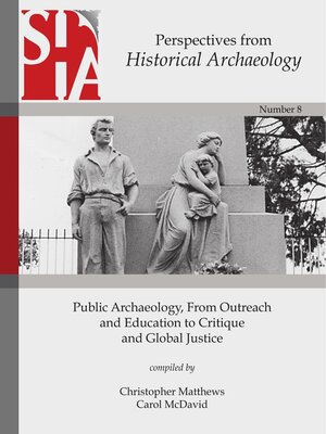 cover image of Public Archaeology, From Outreach and Education to Critique and Global Justice